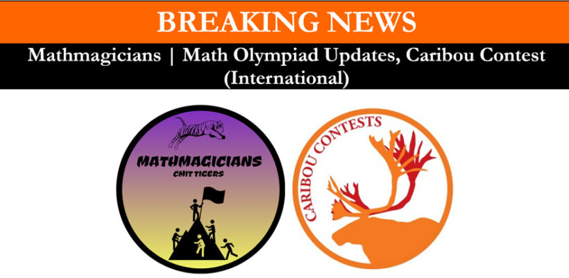 Mathmagicians | Math Olympiad Updates, Caribou Contest (International)