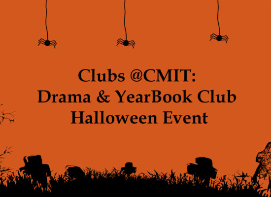 Clubs @CMIT: Drama & YearBook Club Halloween Event