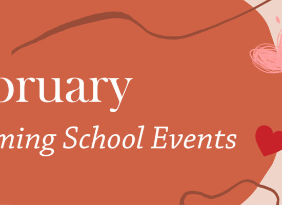 February – Upcoming School Events