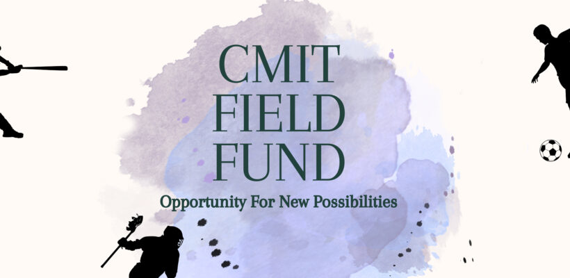 CMIT FIELD FUND