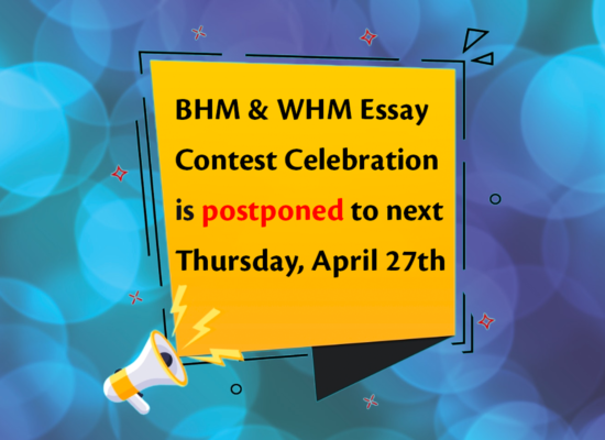 New Date – BHM & WHM Essay Contest Celebration